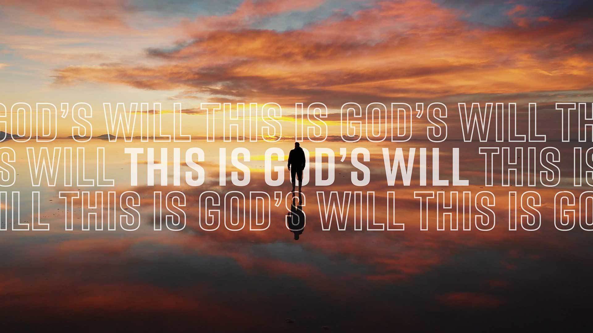 This Is God’s Will
