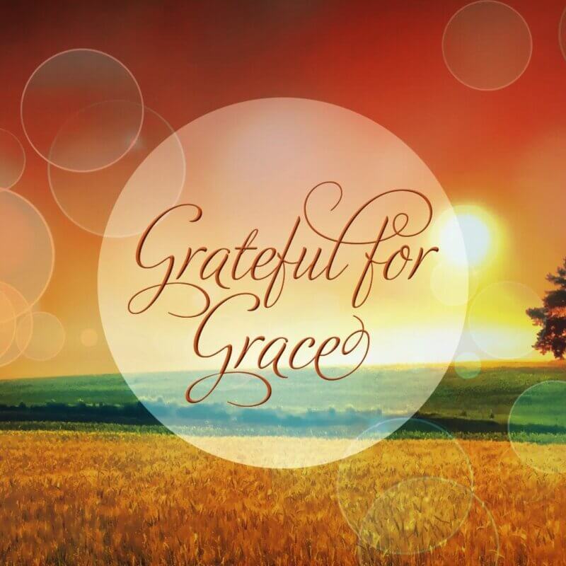 Grateful for Grace