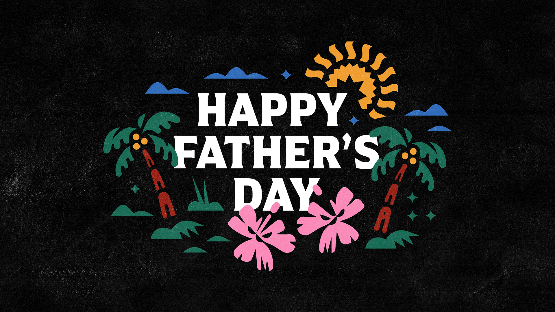 Honoring the special men in our lives