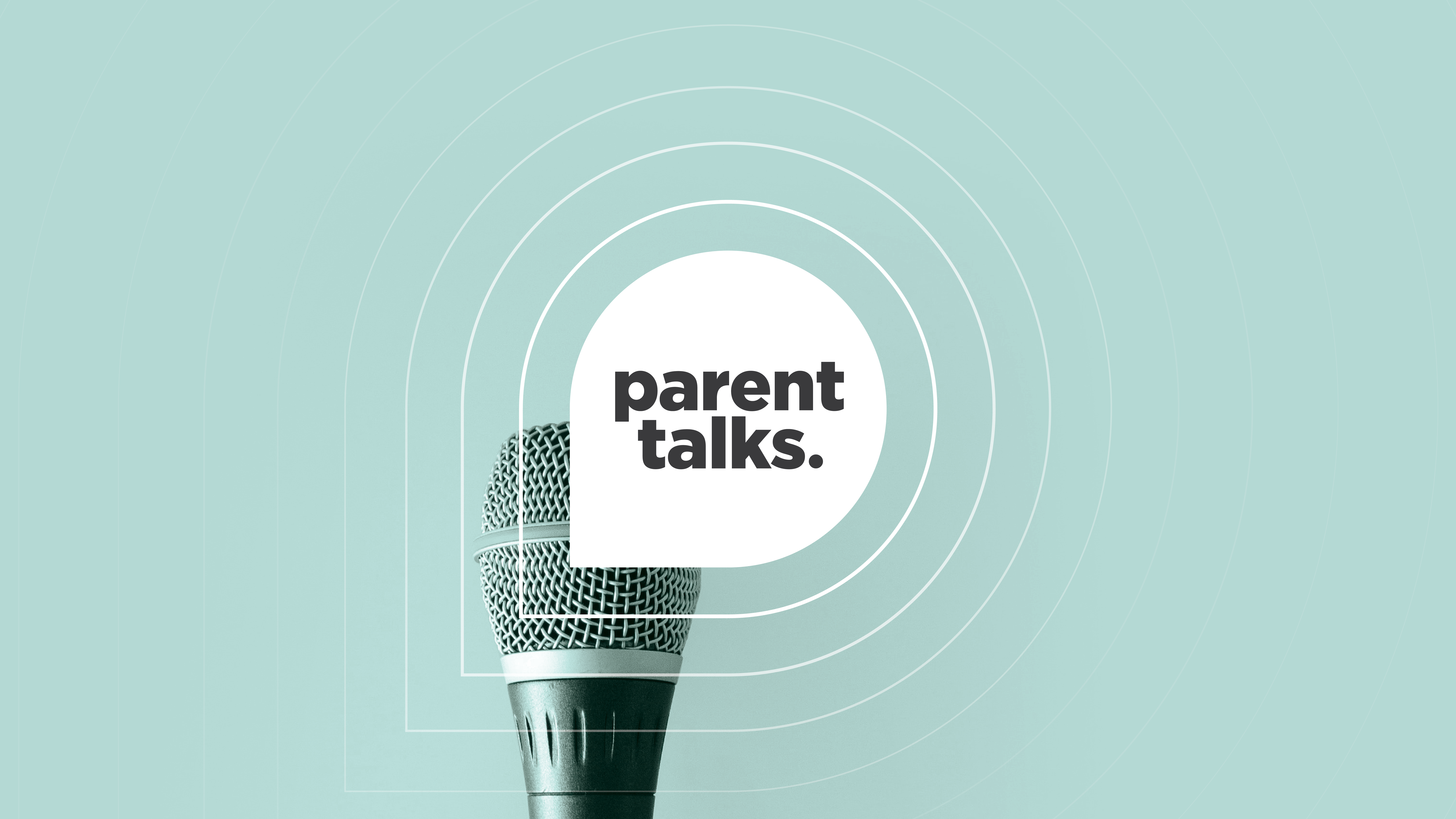 Subscribe to our “Parent Talks” podcast